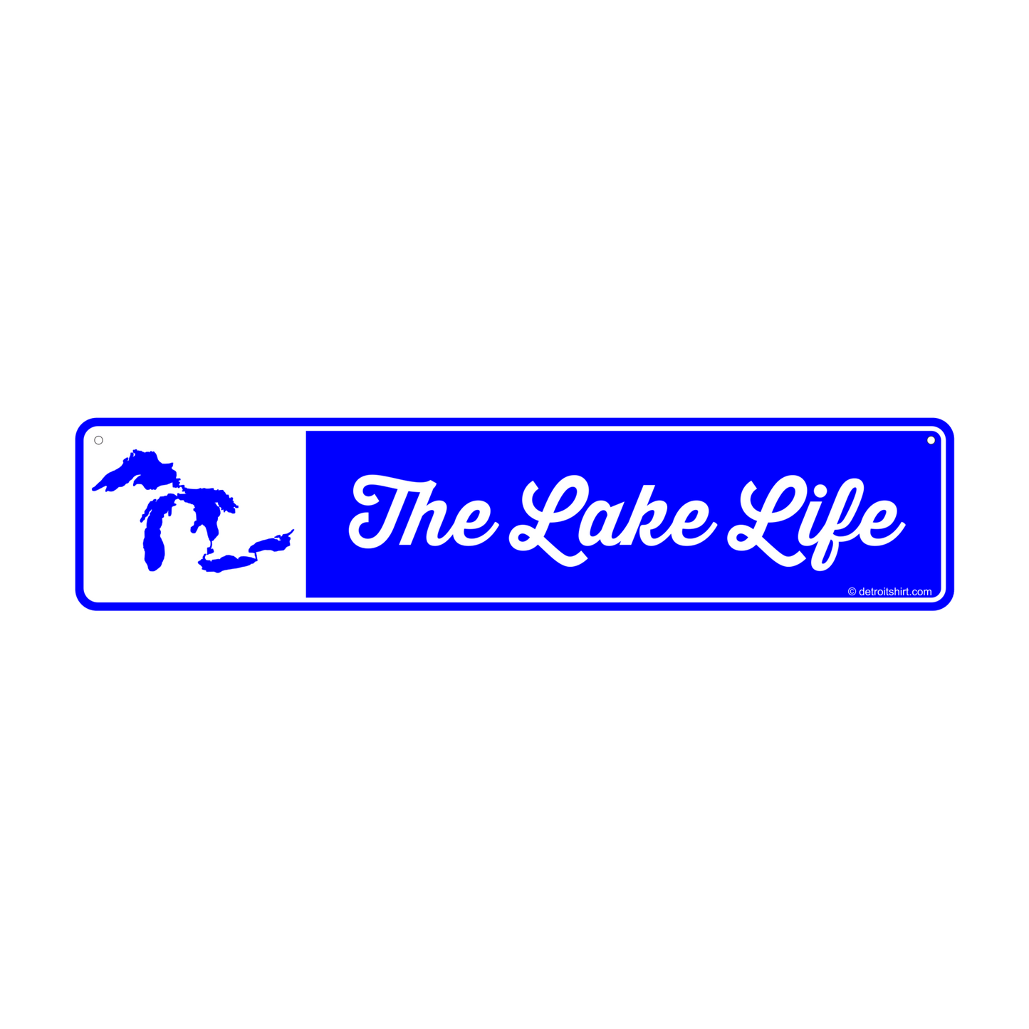 Metal Sign - The Lake Life Street Sign