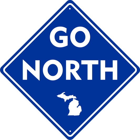 Metal Sign - Michigan Go North