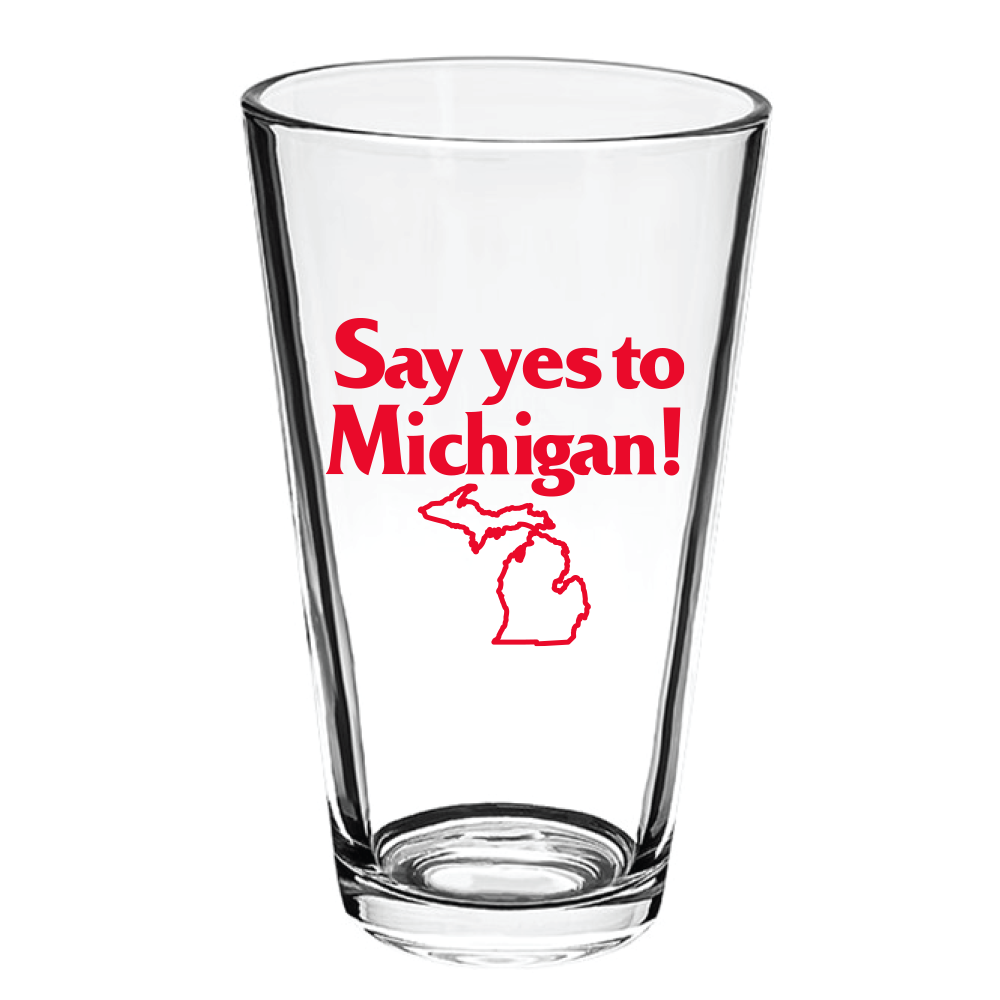 Pint Glass - Say Yes to Michigan