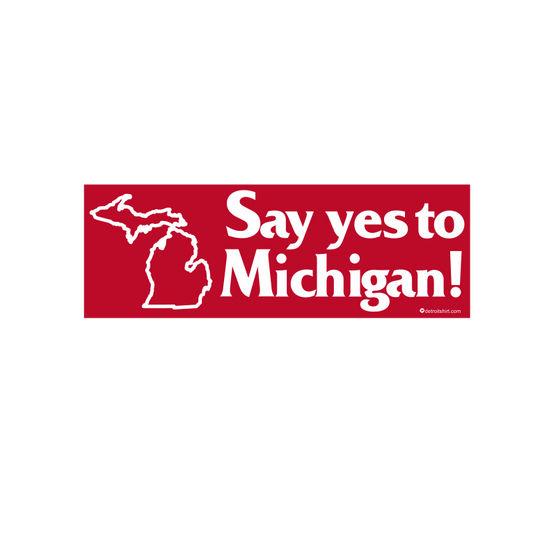 Sticker - Say Yes to Michigan!