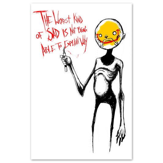 Worst Kind of Sadness Print