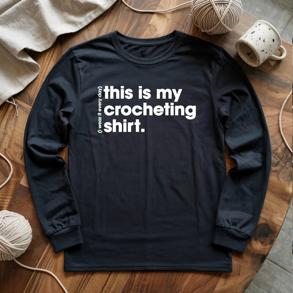 Everyday Crocheting Long Sleeve T-shirt
