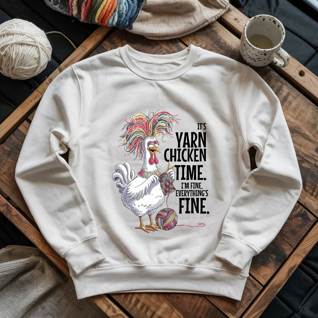 Yarn Chicken Time Sweatshirt